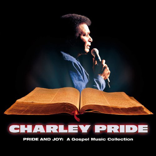 CHARLEY PRIDE - PRIDE AND JOY: A GOSPEL MUSIC COLLECTION (CD)