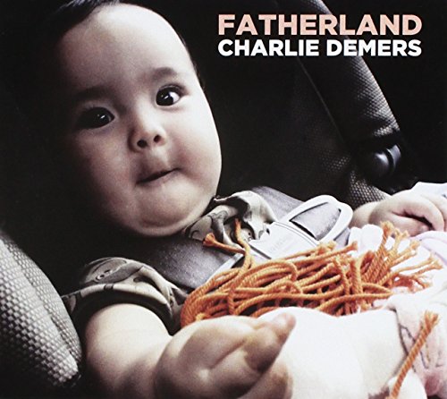 CHARLIE DEMERS - FATHERLAND (CD)