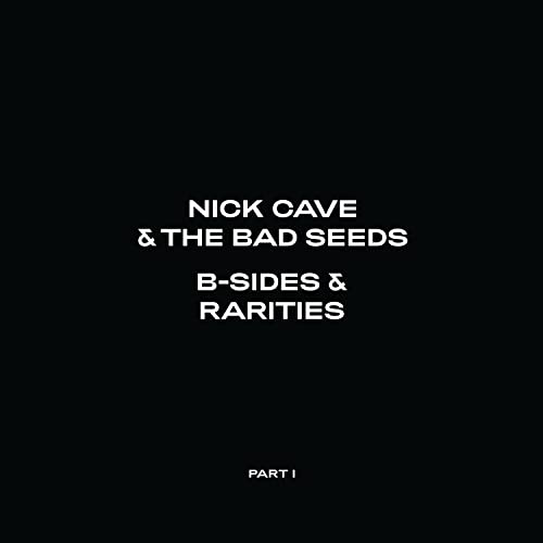 NICK CAVE & THE BAD SEEDS - B-SIDES & RARITIES (PART I) (CD)