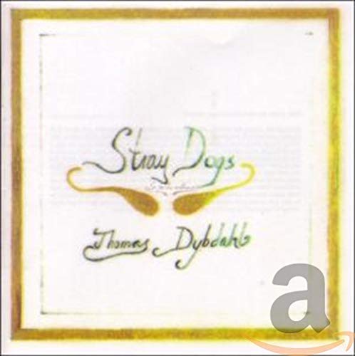 DYBDAHL, THOMAS - STRAY DOGS (CD)