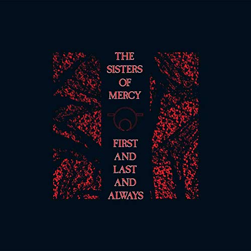 THE SISTERS OF MERCY - FIRST AND LAST AND ALWAYS (VINYL)