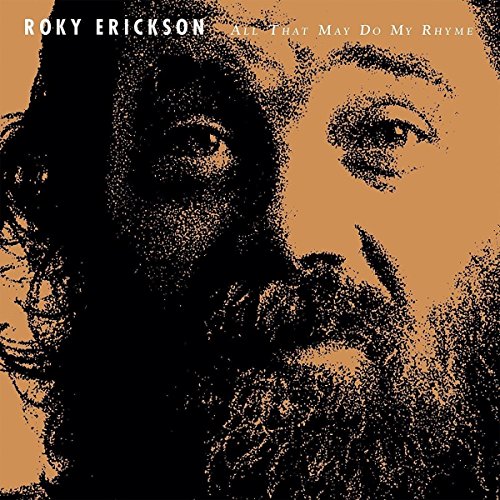 ERICKSON,ROKY - ALL THAT MAY DO MY RHYME (CD)