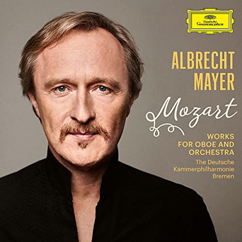 ALBRECHT MAYER, VITAL JULIAN FREY, DEUTSCHE KAMMERPHILHARMONIE BREMEN - MOZART: WORKS FOR OBOE AND ORCHESTRA (CD)