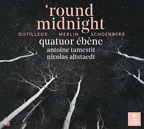 QUATUOR EBENE - ROUND MIDNIGHT: DUTILLEUX MERLIN SCHONBERG (CD)