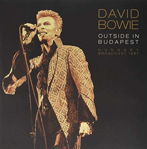 BOWIE,DAVID - OUTSIDE IN BUDAPEST (2LP/140G)