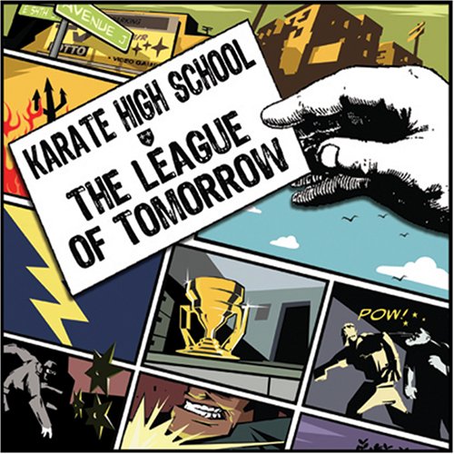 KARATE HIGH SCHOOL - LEAGUE OF TOMORROW (CD)