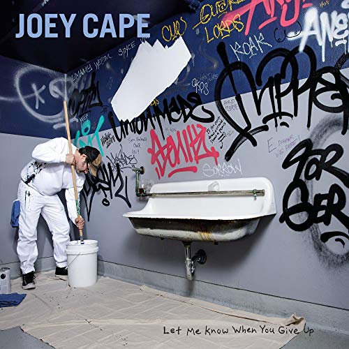 CAPE,JOEY - LET ME KNOW WHEN YOU GIVE UP (VINYL)