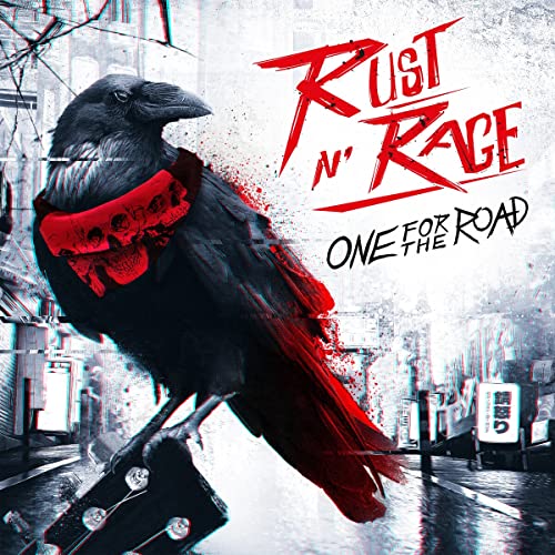 RUST N' RAGE - ONE FOR THE ROAD (CD)