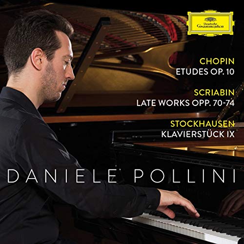 POLLINI, DANIEL - CHOPIN: ETUDES OP. 10; SCRIABIN: LATE WORKS OPP. 70-74; STOCKHAUSEN: K (CD)