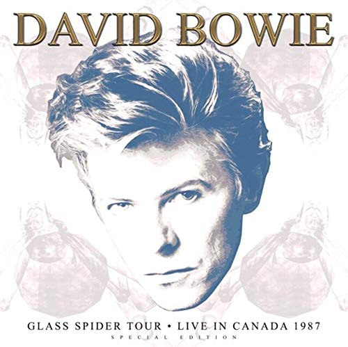 BOWIE,DAVID - GLASS SPIDER TOUR - LIVE IN CANADA 1987 (VINYL)