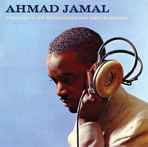 JAMAL,AHMAD - TRIO & QUINTET RECORDINGS (W/RAY CRAWFORD) (CD)