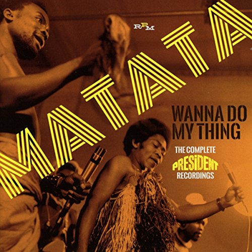 MATATA - WANNA DO MY THING (COMPLETE PRESIDENT RECORDINGS) (CD)