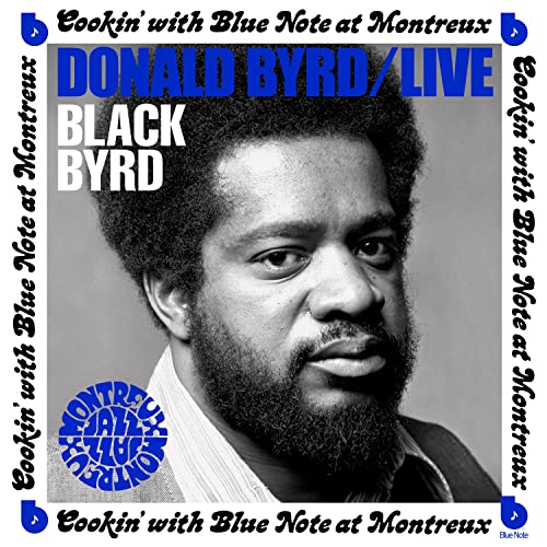 DONALD BYRD - LIVE: COOKIN' WITH BLUE NOTE AT MONTREUX JULY 5, 1973 (CD)