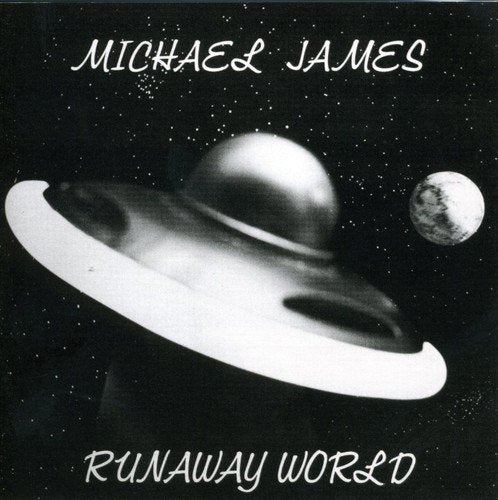 MICHAEL JAMES - RUNAWAY WORLD (CD)