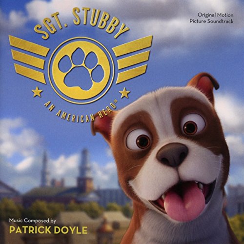 DOYLE, PATRICK - SGT. STUBBY: AN AMERICAN HERO (CD)