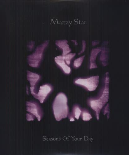 MAZZY STAR - SEASONS OF YOUR DAY (VINYL)