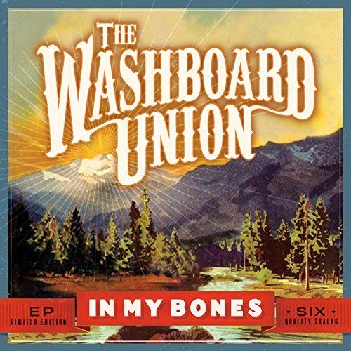 THE WASHBOARD UNION - IN MY BONES (CD)