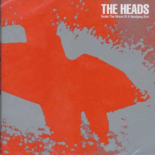 HEADS - UNDER THE STREETS OF A HEADLONG DIVE (CD)