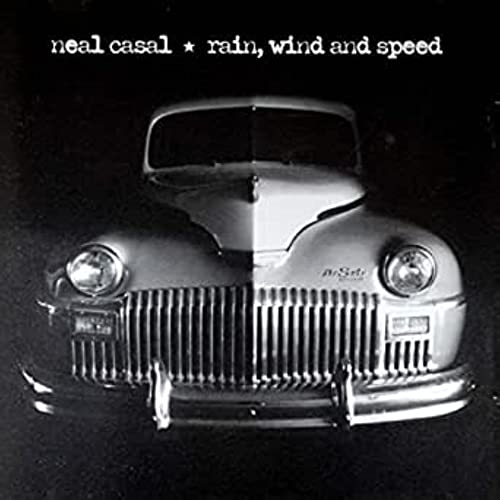 NEAL CASAL - RAIN, WIND & SPEED (VINYL)