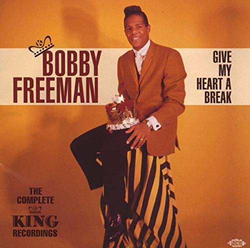 FREEMAN,BOBBY - GIVE MY HEART A BREAK: THE COMPLETE KING RECORDING (CD)