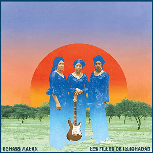 LES FILLES DE ILLIGHADAD - EGHASS MALAN (VINYL)