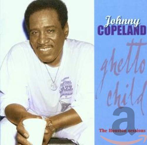 COPELAND,JOHNNY - GHETTO CHILD (CD)