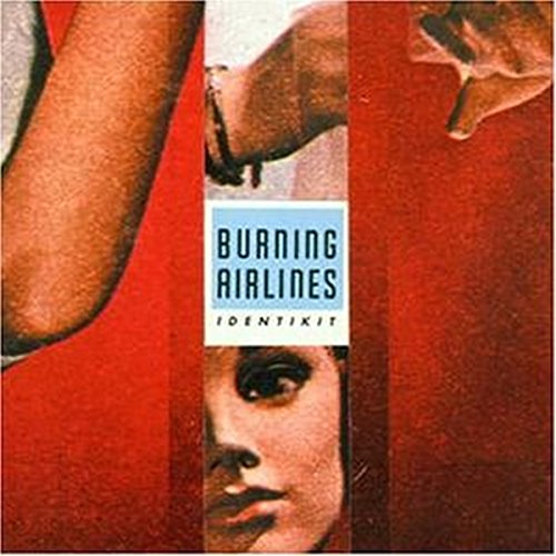 BURNING AIRLINES - IDENTIKIT (CD)