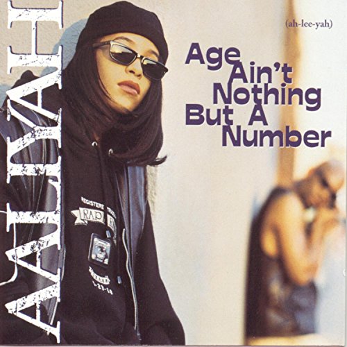 AALIYAH - AGE AIN'T NOTHING BUT A NUMBER