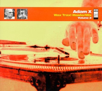 ADAM X (VARIOUS) - V2 WAX TRAX MASTERMIX