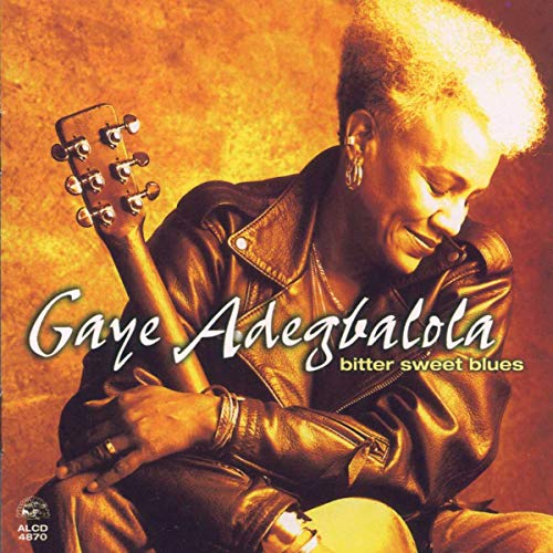 GAYE ADEGBALOLA - BITTER SWEET BLUES