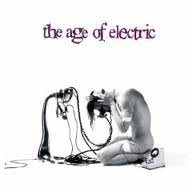 AGE OF ELECTRIC - AGE OF ELECTRIC