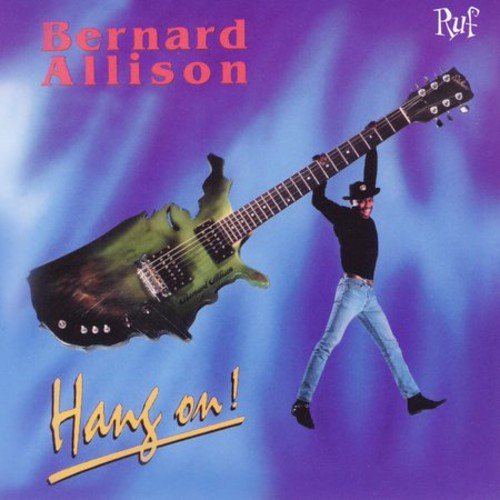 ALLISON, BERNARD - HANG ON!