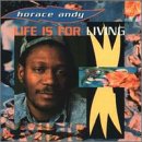 ANDY, HORACE - LIFE IS FOR LIVING