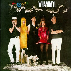 THE B-52'S - WHAMMY!