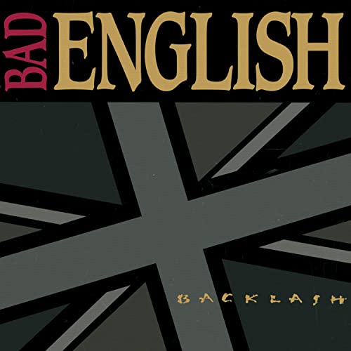 BAD ENGLISH - BACKLASH