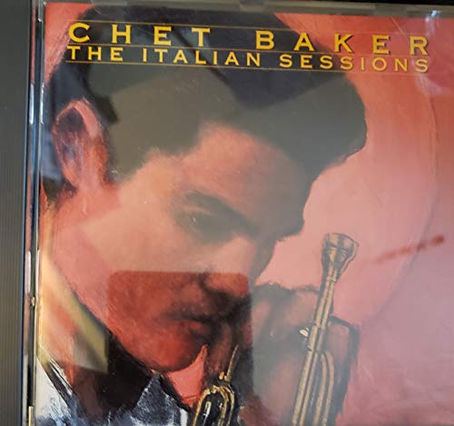 BAKER, CHET  - ITALIAN SESSIONS