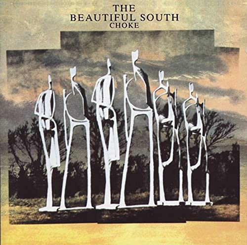 BEAUTIFUL SOUTH - CHOKE