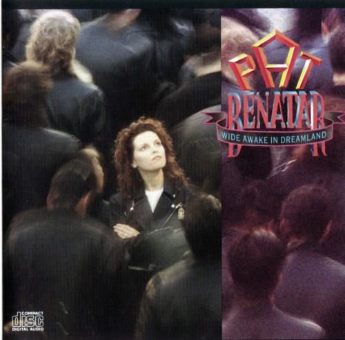 BENATAR, PAT - WIDE AWAKE IN DREAMLAND