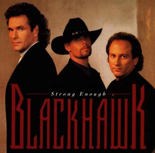 BLACKHAWK - STRONG ENOUGH