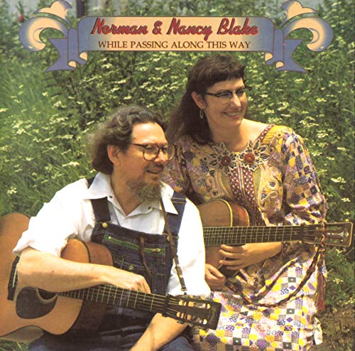 NORMAN BLAKE - BLAKE, NORMAN & NANC - WHILE PASSING ALONG THIS WAY