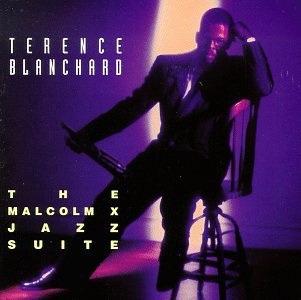 BLANCHARD, TERENCE - MALCOLM X JAZZ SUITE