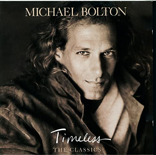 BOLTON, MICHAEL - V1 TIMELESS  CLASSICS