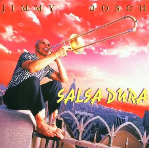 BOSCH, JIMMY - SALSA DURA (LATIN)