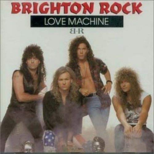 BRIGHTON ROCK - LOVE MACHINE