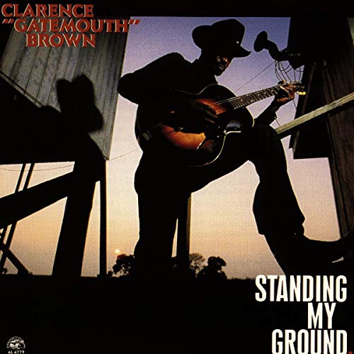 CLARENCE "GATEMOUTH" BROWN - STANDING MY GROUND