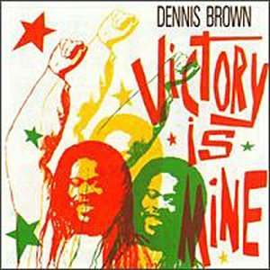 BROWN, DENNIS - VICTORY IS MINE