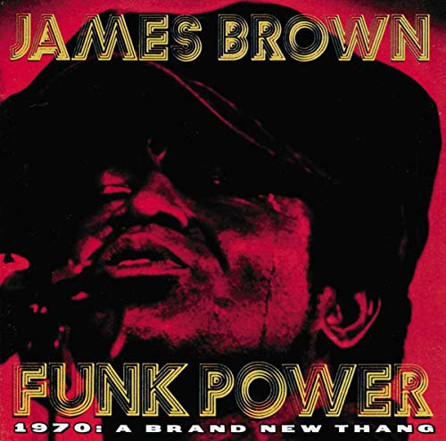 JAMES BROWN - 1970: FUNK POWER: A BRAND NEW