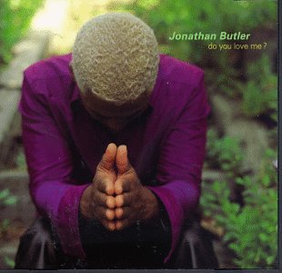 BUTLER, JONATHAN - DO YOU LOVE ME?