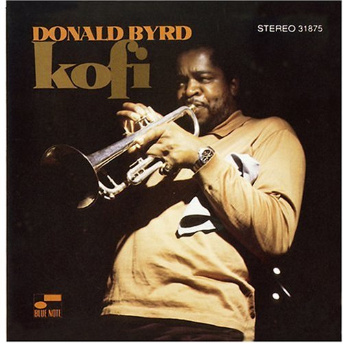 BYRD, DONALD - KOFI