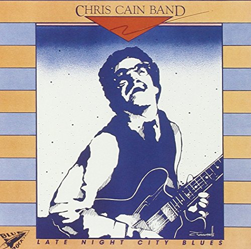 CHRIS CAIN - LATE NIGHT CITY BLUES